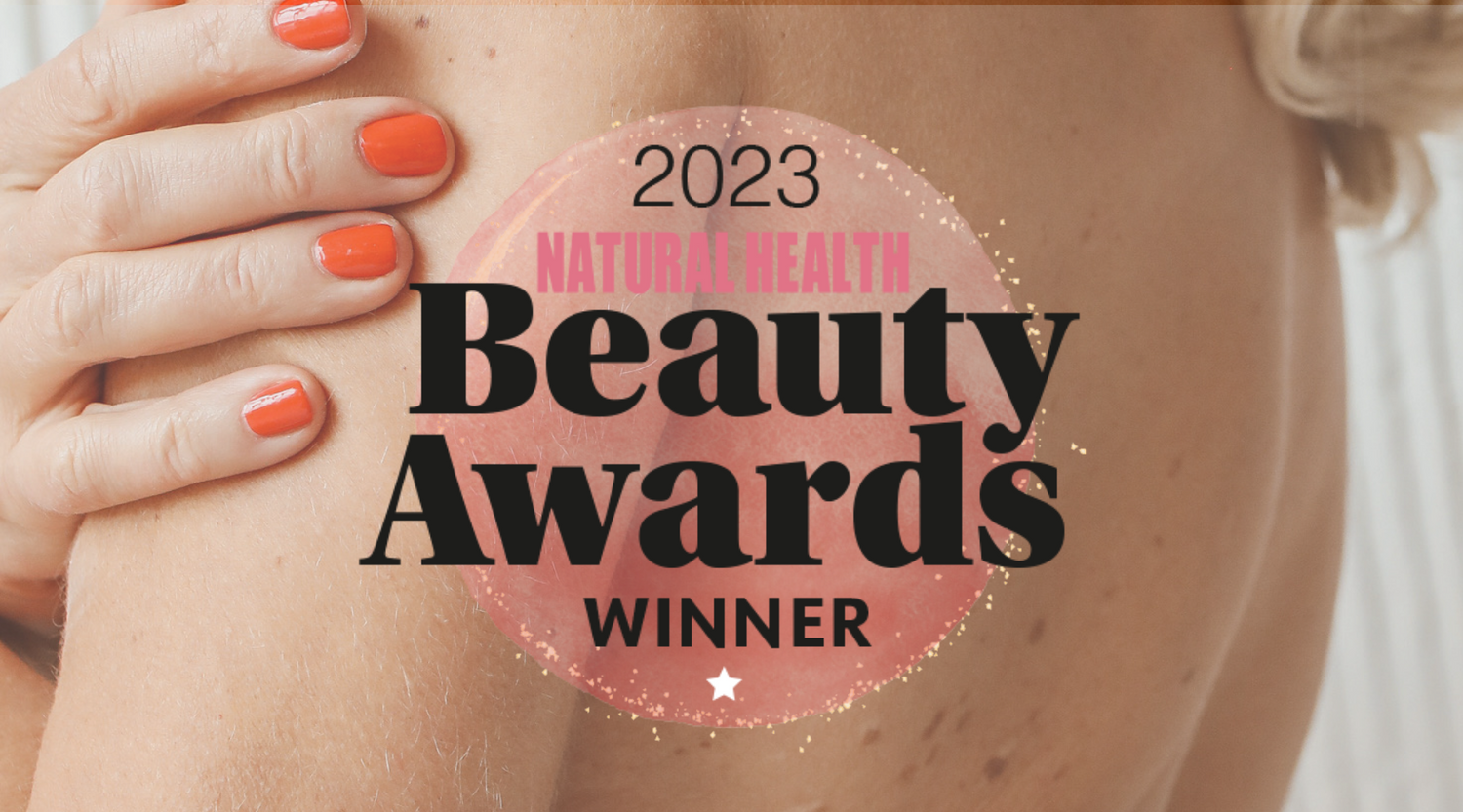Winners of the Natural Health Beauty Awards 2023!