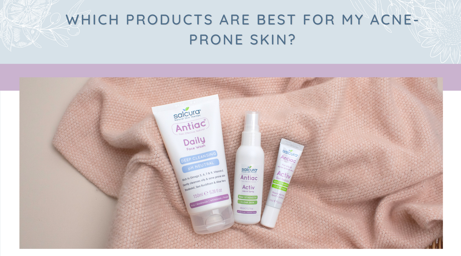 Which products are best for my acne-prone skin?